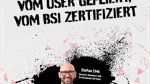 Vom User gefeiert, vom BSI zertifiziert